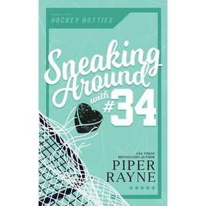 Sneaking Around with #34 -- Piper Rayne